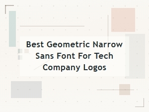 The Ultimate Geometric Narrow Sans Fonts for Tech Logo Design