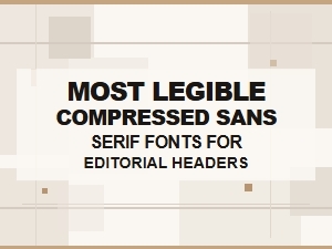 The Most Legible Narrow Humanist Sans Serifs