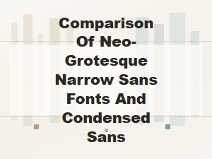 Narrow Sans vs Condensed Sans: a Neo-Grotesque Comparison
